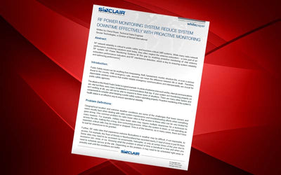 White Paper: RF Power Monitoring System: Reduce System Downtime Effectively With Proactive Monitoring